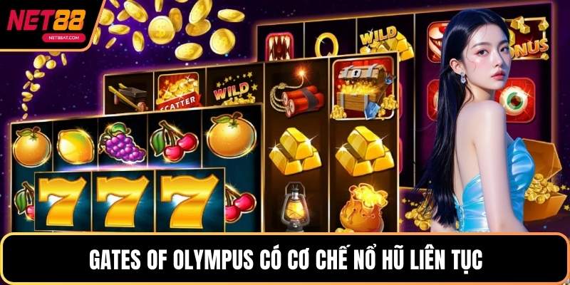 Gates of Olympus có cơ chế nổ hũ liên tục