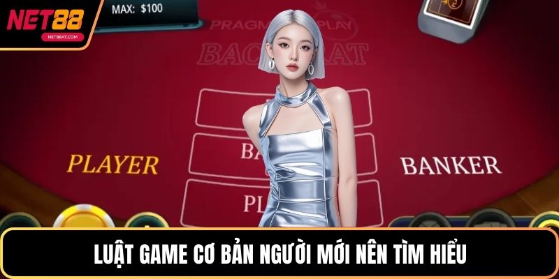 Luật game cơ bản người mới nên tìm hiểu