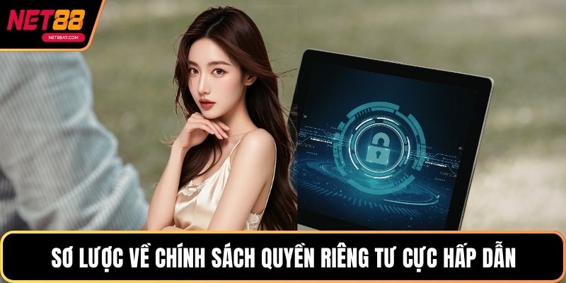 Sơ lược về chính sách quyền riêng tư cực hấp dẫn